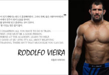 챔피언이 되기 위해서는 반드시 훈련해야한다. 그러나 첫째, 좋은 사람이어야한다. 아카데미에서 친구가 되어 도움을 얻어라. 주짓수를 잘하려면 믿고 훈련하는 것이 전부다. 그렇게 할 수있는 일은 많지 않다.